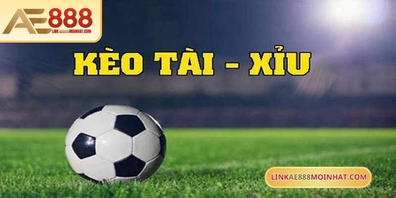 Kèo 3/4 - Hướng Dẫn Chi Tiết Cho Người Chơi Bóng Đá 18 Kèo tài xỉu AE888 có cách chơi đơn giản và dễ dự đoán